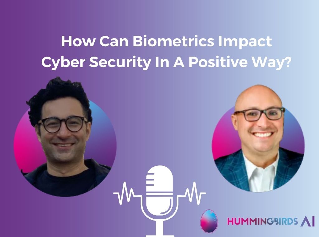 How Can Biometrics Impact Cyber Security In A Positive Way?