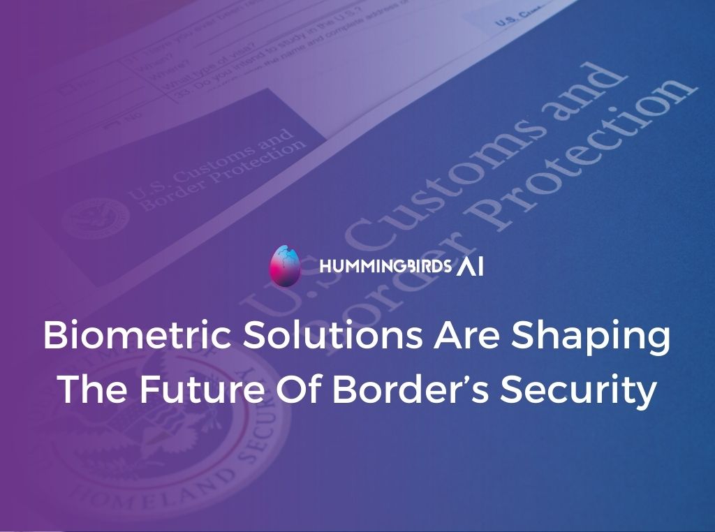 Biometric-Solutions-Are-Shaping-The-Future-Of-Borders-Security